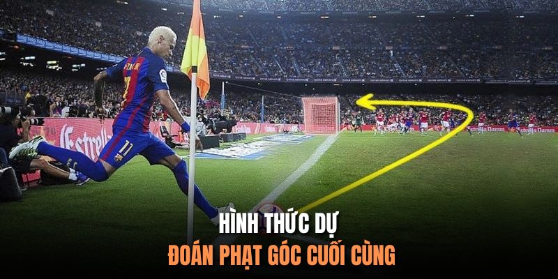Hình thức dự đoán phạt góc cuối cùng